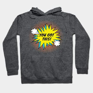 You got this tshirt Hoodie